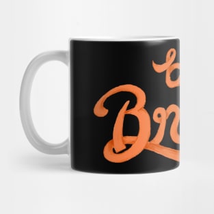 Be Brave Mug